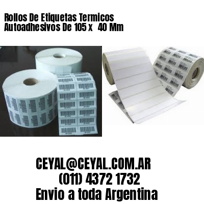 Rollos De Etiquetas Termicos Autoadhesivos De 105 x  40 Mm