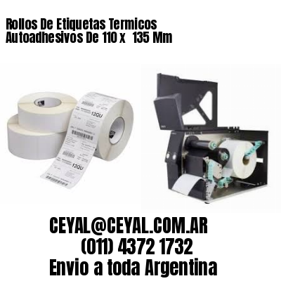 Rollos De Etiquetas Termicos Autoadhesivos De 110 x  135 Mm