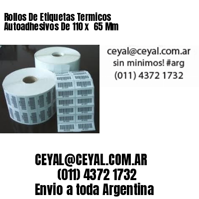 Rollos De Etiquetas Termicos Autoadhesivos De 110 x  65 Mm