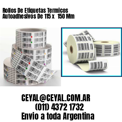 Rollos De Etiquetas Termicos Autoadhesivos De 115 x  150 Mm