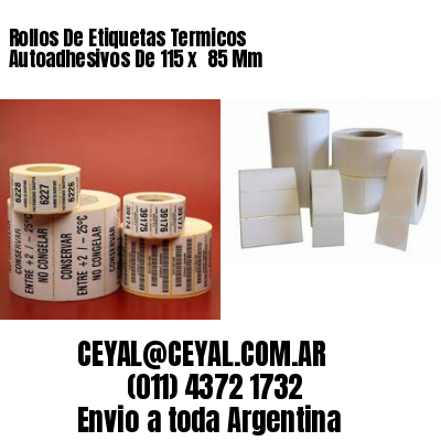 Rollos De Etiquetas Termicos Autoadhesivos De 115 x  85 Mm