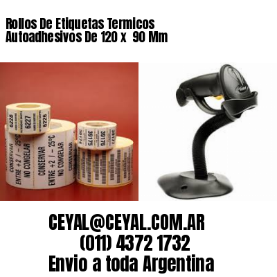 Rollos De Etiquetas Termicos Autoadhesivos De 120 x  90 Mm