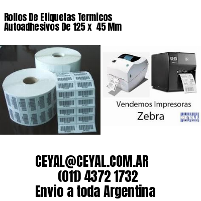 Rollos De Etiquetas Termicos Autoadhesivos De 125 x  45 Mm