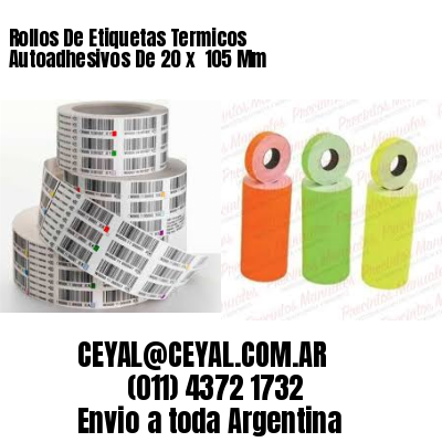 Rollos De Etiquetas Termicos Autoadhesivos De 20 x  105 Mm