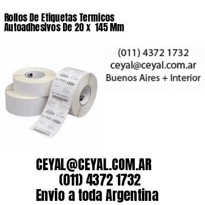 Rollos De Etiquetas Termicos Autoadhesivos De 20 x  145 Mm