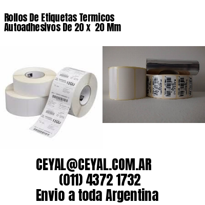 Rollos De Etiquetas Termicos Autoadhesivos De 20 x  20 Mm