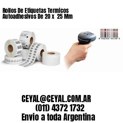 Rollos De Etiquetas Termicos Autoadhesivos De 20 x  25 Mm