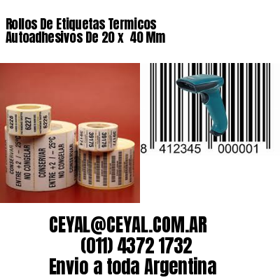 Rollos De Etiquetas Termicos Autoadhesivos De 20 x  40 Mm