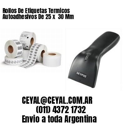 Rollos De Etiquetas Termicos Autoadhesivos De 25 x  30 Mm