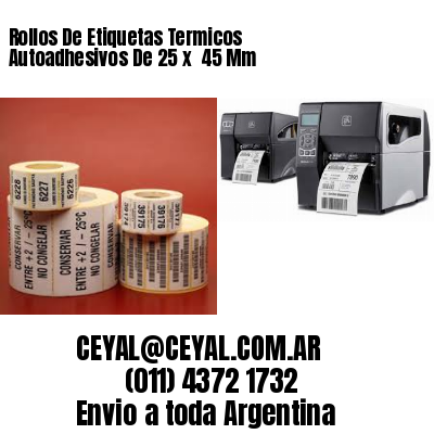 Rollos De Etiquetas Termicos Autoadhesivos De 25 x  45 Mm