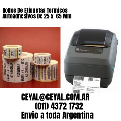 Rollos De Etiquetas Termicos Autoadhesivos De 25 x  65 Mm