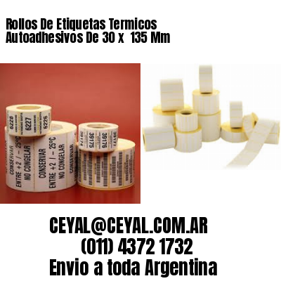 Rollos De Etiquetas Termicos Autoadhesivos De 30 x  135 Mm