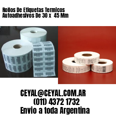 Rollos De Etiquetas Termicos Autoadhesivos De 30 x  45 Mm