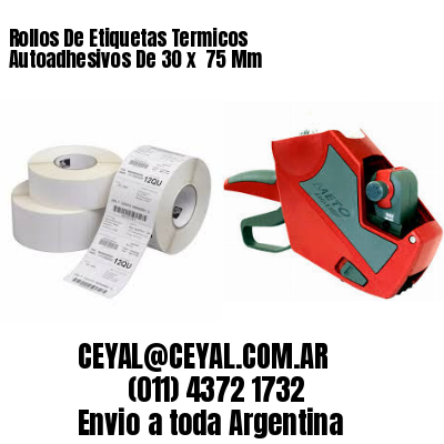 Rollos De Etiquetas Termicos Autoadhesivos De 30 x  75 Mm