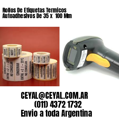 Rollos De Etiquetas Termicos Autoadhesivos De 35 x  100 Mm