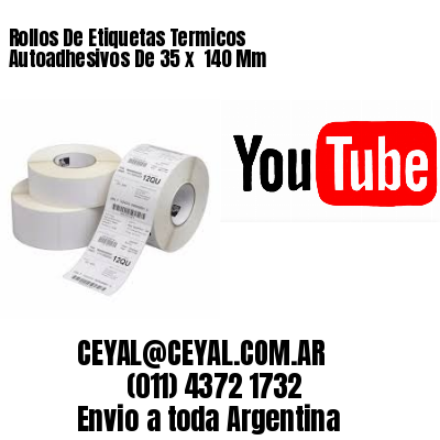 Rollos De Etiquetas Termicos Autoadhesivos De 35 x  140 Mm
