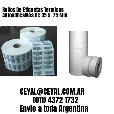 Rollos De Etiquetas Termicos Autoadhesivos De 35 x  75 Mm