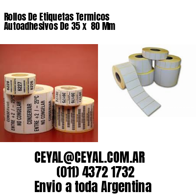 Rollos De Etiquetas Termicos Autoadhesivos De 35 x  80 Mm