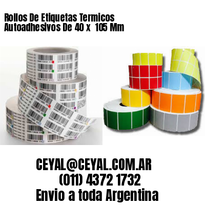 Rollos De Etiquetas Termicos Autoadhesivos De 40 x  105 Mm