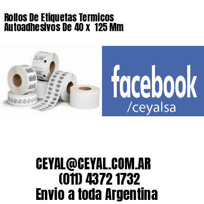 Rollos De Etiquetas Termicos Autoadhesivos De 40 x  125 Mm
