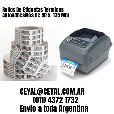 Rollos De Etiquetas Termicos Autoadhesivos De 40 x  135 Mm