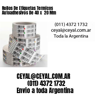 Rollos De Etiquetas Termicos Autoadhesivos De 40 x  20 Mm