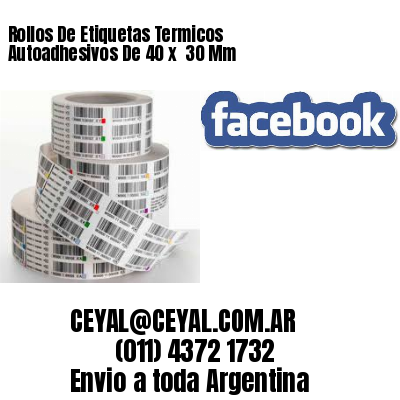 Rollos De Etiquetas Termicos Autoadhesivos De 40 x  30 Mm