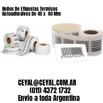 Rollos De Etiquetas Termicos Autoadhesivos De 45 x  40 Mm