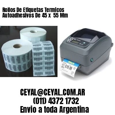 Rollos De Etiquetas Termicos Autoadhesivos De 45 x  55 Mm
