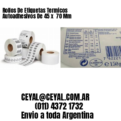 Rollos De Etiquetas Termicos Autoadhesivos De 45 x  70 Mm