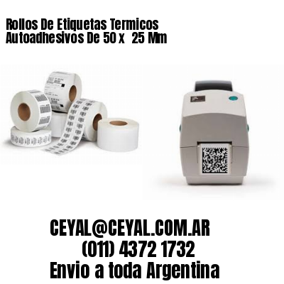 Rollos De Etiquetas Termicos Autoadhesivos De 50 x  25 Mm