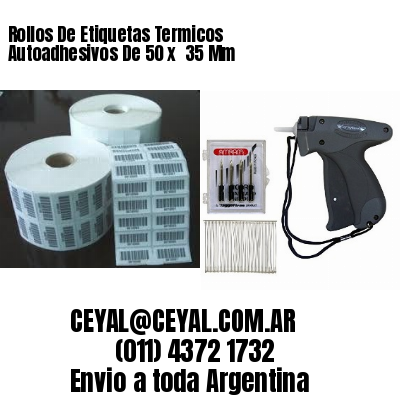 Rollos De Etiquetas Termicos Autoadhesivos De 50 x  35 Mm
