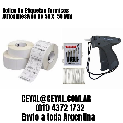 Rollos De Etiquetas Termicos Autoadhesivos De 50 x  50 Mm