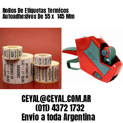 Rollos De Etiquetas Termicos Autoadhesivos De 55 x  145 Mm