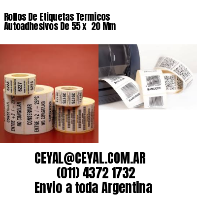 Rollos De Etiquetas Termicos Autoadhesivos De 55 x  20 Mm