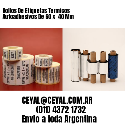 Rollos De Etiquetas Termicos Autoadhesivos De 60 x  40 Mm