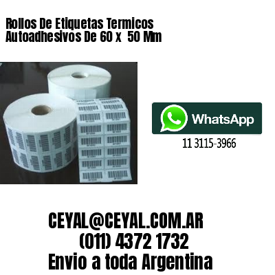 Rollos De Etiquetas Termicos Autoadhesivos De 60 x  50 Mm