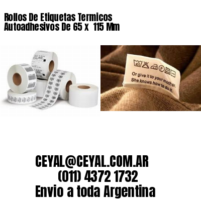 Rollos De Etiquetas Termicos Autoadhesivos De 65 x  115 Mm