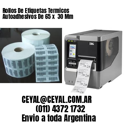 Rollos De Etiquetas Termicos Autoadhesivos De 65 x  30 Mm