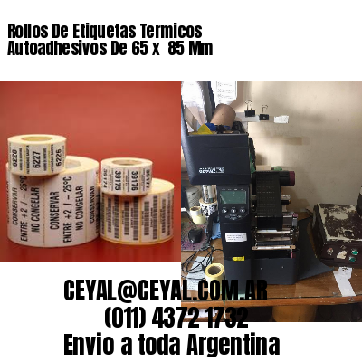 Rollos De Etiquetas Termicos Autoadhesivos De 65 x  85 Mm