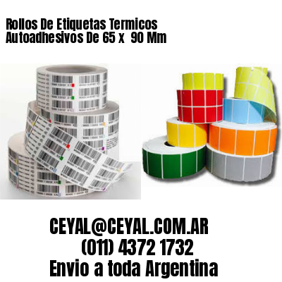Rollos De Etiquetas Termicos Autoadhesivos De 65 x  90 Mm