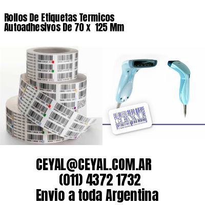 Rollos De Etiquetas Termicos Autoadhesivos De 70 x  125 Mm