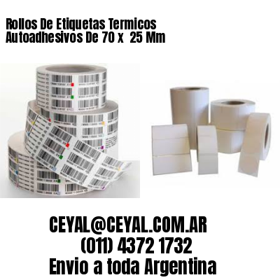 Rollos De Etiquetas Termicos Autoadhesivos De 70 x  25 Mm