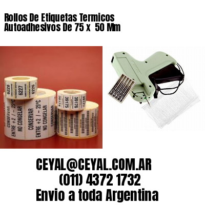 Rollos De Etiquetas Termicos Autoadhesivos De 75 x  50 Mm
