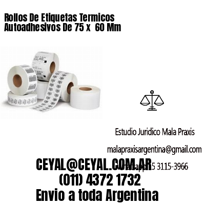 Rollos De Etiquetas Termicos Autoadhesivos De 75 x  60 Mm