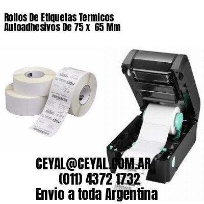 Rollos De Etiquetas Termicos Autoadhesivos De 75 x  65 Mm