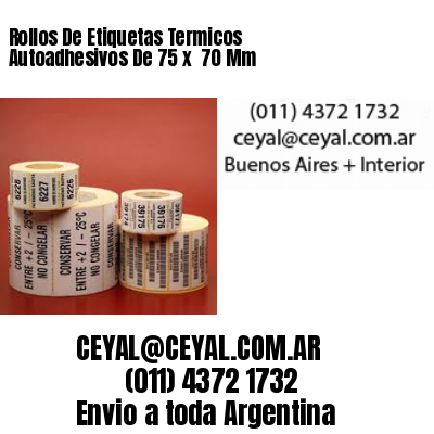 Rollos De Etiquetas Termicos Autoadhesivos De 75 x  70 Mm