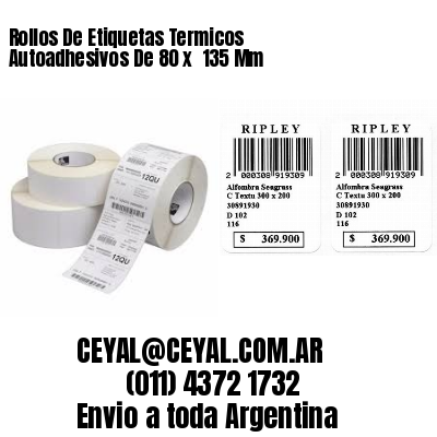 Rollos De Etiquetas Termicos Autoadhesivos De 80 x  135 Mm