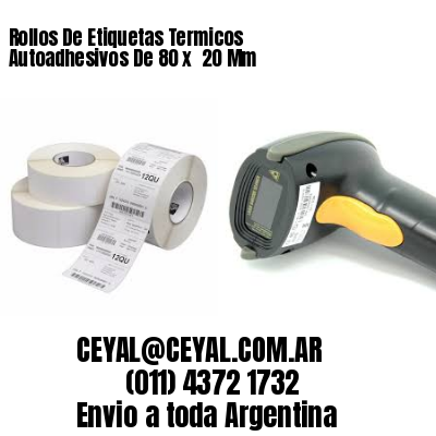 Rollos De Etiquetas Termicos Autoadhesivos De 80 x  20 Mm