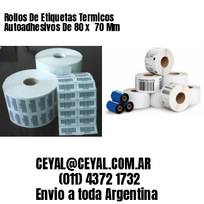 Rollos De Etiquetas Termicos Autoadhesivos De 80 x  70 Mm